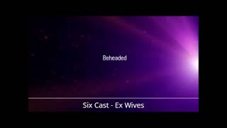 Six Cast  Ex Wives Lyrics [upl. by Allsun]