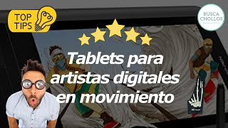 Los Mejores Tablets Para Artistas Digitales En Movimiento [upl. by Kimble]