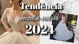 Exclusivo 👉🏼 Moda Noiva 2024  50 inspirações 💕 [upl. by Kiryt]