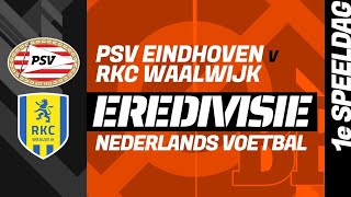 PSV EINDHOVEN  RKC WAALWIJK Eredivisie  voetbal wedstrijdcentrum [upl. by Eimirej]