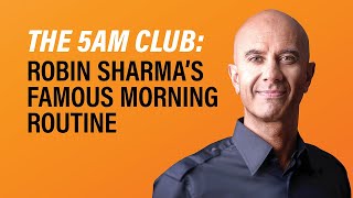 The 5 AM Club  Robin Sharma’s Famous Morning Routine [upl. by Marsland546]