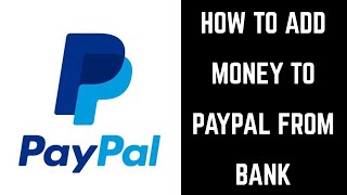 How to Add Money to PayPal from Bank Account [upl. by Voss]