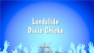 Landslide  Dixie Chicks Karaoke Version [upl. by Hardigg]