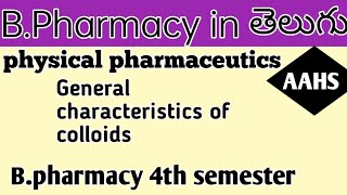 general characteristics of colloids in Telugu bpharm 4th sem [upl. by Anail777]