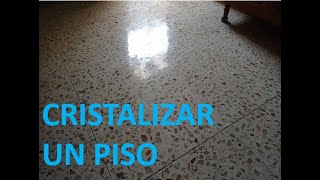 Como Cristalizar un Piso  Aplicar Cristalizador a Marmol Granito Terrazo [upl. by Winfred]