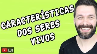 CARACTERÍSTICAS GERAIS DOS SERES VIVOS  Biologia com Samuel Cunha [upl. by Annauqaj850]