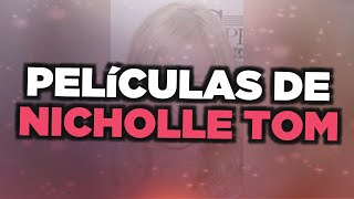 Las mejores películas de Nicholle Tom [upl. by Lesiram]