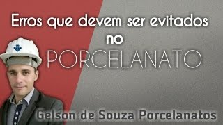 ERROS QUE VC DEVE EVITAR NO PORCELANATO  2 [upl. by Lida]