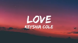 Keyshia Cole  Love Lyrics [upl. by Devinna212]