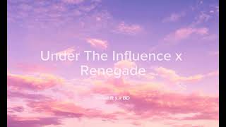 Under The Influence x Renegade Tiktok RemixSped UP by Nahid ft sv BD [upl. by Rector]