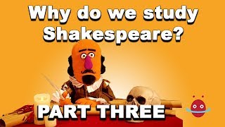 Why do we study Shakespeare  Part Three ✍️ [upl. by Ielirol]