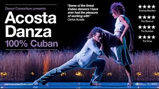 Acosta Danza  100 Cuban UK Tour 2022 [upl. by Sissel]