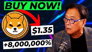 Robert Kiyosakis Prediction Shiba Inu up 8000000  Shiba Inu coin news today [upl. by Nedra]