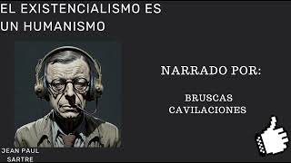 AUDIOLIBRO  El existencialismo es un humanismoSartre [upl. by Jc311]