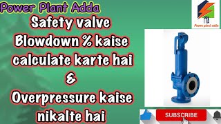 Safetyvalve  how to calculate safety valve over pressure and blowdown percentage [upl. by Esiom994]