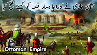 Ottoman Empire History  Osman Ghazi ki karacahisar Qila Ki Fateh  Epic Documentary Channel [upl. by Ailegra730]