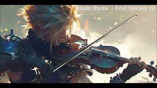 final fantasy vii remakerebirth main theme  nobuo uematsu  植松 伸夫  cloud strife  violin [upl. by Haggar]