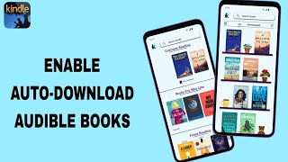 How To Enable AutoDownload Audible Books On Kindle App [upl. by Anauqahs526]