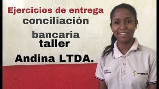 Ejercicios de entrega Taller Andina LTDA conciliación bancaria [upl. by Anjela]