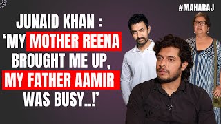 Junaid Khan Failures affect my father Aamir Khan a lot  Maharaj [upl. by Nyral]