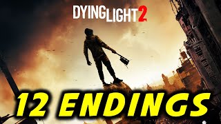 Dying Light 2 All 12 Endings amp How to Get Them Every major Choices amp Decisions Explained [upl. by Nylsor492]