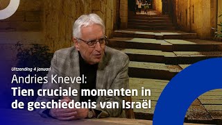 Uitzending 4 januari • Andries Knevel Tien cruciale momenten in de geschiedenis van Israël [upl. by Dustie315]