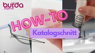 Nähen mit Burda HowTo Katalogschnitt [upl. by Llennehc278]