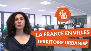 La France en villes  un territoire urbanisé  Histoire Géographie [upl. by Notgnimer]