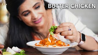 Butter Chicken Recipe I How to Make Butter Chicken at Home I बटर चिकन I Pankaj Bhadouria [upl. by Cockburn]