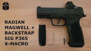 Radian Weapons Sig P365 XMacro Backstrap  Magwell [upl. by Onairot]