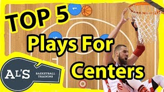 Top 5 Basketball Plays For Centers and Big Men [upl. by Myrvyn757]