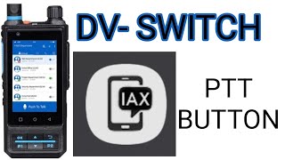 DV  Switch  Map PTT Button Any Device [upl. by Bouton]