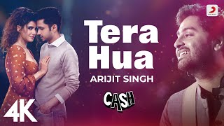 Tera Hua  Cash  Arijit Singh  Akull  Kunaal Vermaa  Amol Parashar  Smriti Kalra Vishesh  4K💖 [upl. by Ahsym]