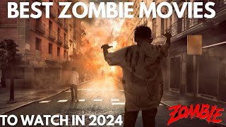 5 Best Zombie movies to watch in 2024 [upl. by Sirapal]