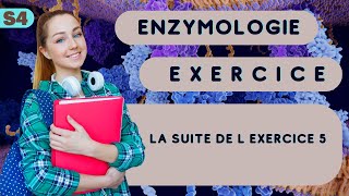 Enzymologie la suite de l exercice 5 [upl. by Acinimod]