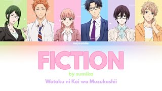 sumika FICTION wotaku ni koi wa muzukashiiヲタクに恋は難しい OP LYRICS japromeng [upl. by Berhley202]