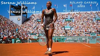 Serena Williams vs Venus Williams Roland Garros 2002 Final Extended Highlights [upl. by Areyk]