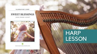 Harp Lesson  SWEET BLESSINGS  Anne Crosby Gaudet [upl. by Yam]