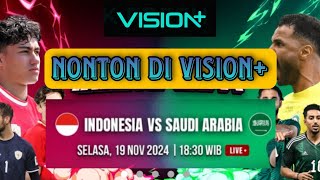 live indonesia vs arab saudi •cara nonton live di vision indonesia vs arab saudi [upl. by Neelrad]