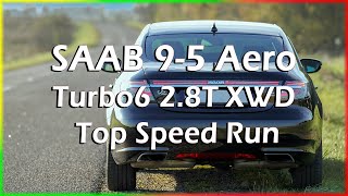 2011 Saab 95 Aero Turbo6 28T XWD Top Speed Run [upl. by Aihseyt]