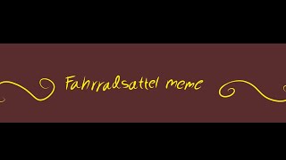 Fahrradsattel meme 15  Animation OC [upl. by Araed]