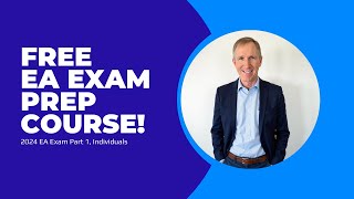 Free Enrolled Agent Exam Preparation Course Part 1 [upl. by Wernher833]