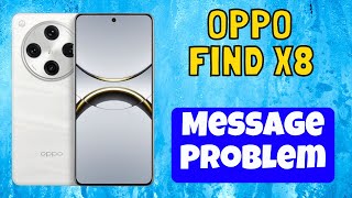 Oppo Find X8 Message Problem  Message not sent issue [upl. by Forsyth]