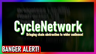 HOT🔥  CycleNetwork is bringing Chain Abstraction to wider audience [upl. by Trojan]