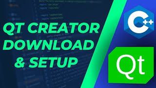 QT Setup  How to Download and Install QT Creator  Setup Tutorial for Beginners [upl. by Gizela44]