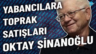 Yabancılara toprak satışları ve yabancı dil  Oktay Sinanoğlu [upl. by Shane140]