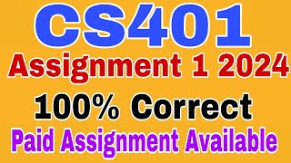 CS401 Assignment 1 Solution 2024 CS401 Assignment 1 Solution Spring 2024 Cs401 Assignment 1 2024 [upl. by Quint]