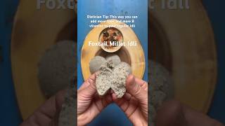 Foxtail Millet Idli Recipe Add more fiber and more B vitamins to your regular Idli [upl. by Faro313]