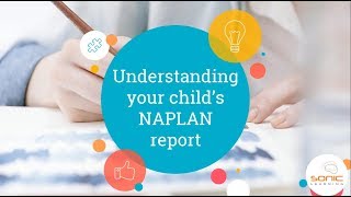 Understanding your NAPLAN Report  Sonic Learning [upl. by Elem]