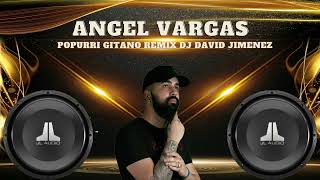 ANGEL VARGAS POPURRI RUMBA REMIX DJ DAVID JIMENEZ [upl. by Kelwunn]